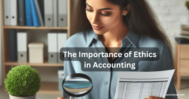 The Importance of Ethics in Accounting